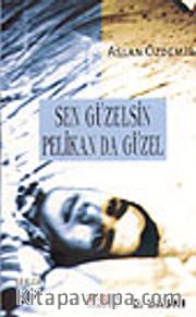 Sen Güzelsin Pelikan da Güzel