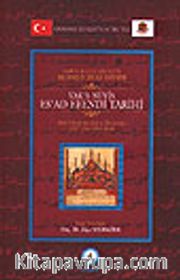 Vak'a-Nüvis Es'ad Efendi Tarihi / Sahhaflar Şeyhi-Zade Seyyid Mehmed Es'ad Efendi