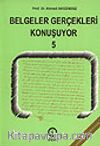 Belgeler Gerçekleri Konuşuyor 5