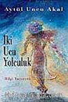 İki Ucu Yolculuk