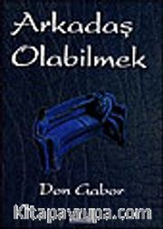 Arkadaş Olabilmek