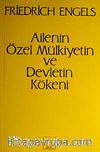 Ailenin, Özel Mülkiyetin ve Devletin Kökeni