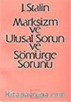 Marksizm ve Ulusal Sorun ve Sömürge Sorunu