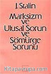 Marksizm ve Ulusal Sorun ve Sömürge Sorunu
