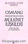 Osmanlı İmparatorluğunda Mülkiyet İlişkileri/ Asya Biçimi ve Feodalizm