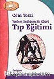 Tıp Eğitimi <br /> Toplum Sağlığına Bir Köprü