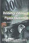 Devletçi Zihniyet ve Piyasa Ekonomisi