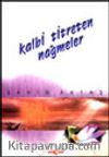 Kalbi Titreten Nağmeler