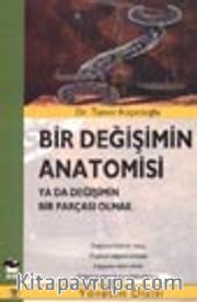 Bir Değişimin Anatomisi ya da Değişimin Bir Parçası Olmak