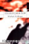 Gölgeler Çabuk Ölür