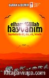 Elhamdülillah Hayvanım & Hayvanlarda Dil, Din, Irk Felsefe