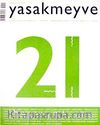 Yasakmeyve 21.Sayı / Temmuz-Ağustos