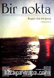 Bir Nokta / Aylık Edebiyat Dergisi / Yıl: 9 / Sayı:89 Haziran 2009