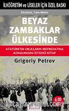 Beyaz Zambaklar Ülkesinde & İlköğretim ve Liseler İçin (Cep Boy)