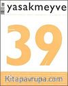 Yasakmeyve 39.Sayı Temmuz-Ağustos