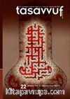 Sayı:22 (Temmuz-Aralık) 2008 Tasavvuf İlmi ve Akademik Araştırma Dergisi