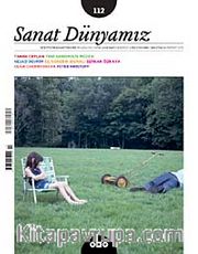 Sanat Dünyamız İki Aylık Kültür ve Sanat Dergisi Sayı:112 Eylül-Ekim 2009