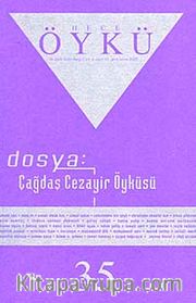 Yıl :6 Sayı:35 Ekim-Kasım 2009 Hece Öykü İki Aylık Öykü Dergisi