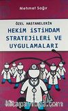 Özel Hastanelerin Hekim İstihdam Stratejileri ve Uygulamaları