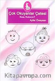 Çok Okuyanlar Çetesi <br /> Nasıl Kuruldu? (Birinci Kitap)