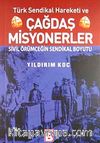 Türk Sendikal Hareketi ve Çağdaş Milyonerler & Sivil Örümceğin Sendikal Boyutu