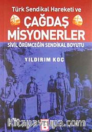 Türk Sendikal Hareketi ve Çağdaş Milyonerler <br /> Sivil Örümceğin Sendikal Boyutu