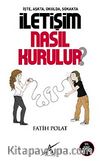 İşte Aşkta Okulda Sokakta İletişim Nasıl Kurulur? (Cep Boy)