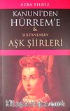 Kanuni'den Hürrem'e Sultanların Aşk Şiirleri