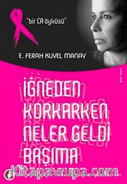 İğneden Korkarken Neler Geldi Başıma