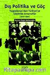 Dış Politika ve Göç & Yugoslavya'dan Türkiye'ye Göçlerde Arnavutlar (1920-1990)