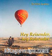 Hey Reisender, Hey Reisender <br /> Ey Yolcu Ey Yolcu... (Cd Ekli)