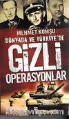 Dünya'da ve Türkiye'de Gizli Operasyonlar