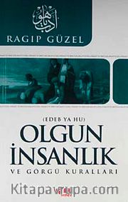 Olgun İnsanlık ve Görgü Kuralları (Edeb Ya Hu)