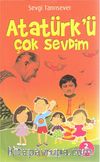 Atatürk'ü Çok Sevdim