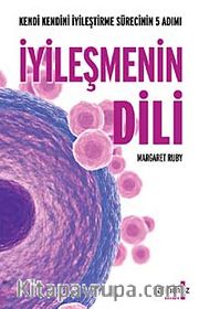 İyileşmenin Dili <br /> Kendi Kendini İyileştirme Sürecinin 5 Adımı