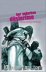 Kar Yağarken Düşlerime