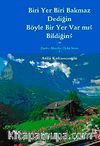 Biri Yer Biri Bakmaz Dediğin Böyle bir Yer Var Mı? Bildiğin? & Darb-ı Meseller Öykü Serisi -1