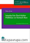 İstanbul'da Özel Kültür Politikası ve Kentsel Alan