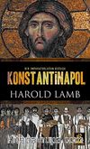 Konstantinapol & Bir İmparatorluğun Doğuşu