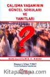 Çalışma Yaşamının Güncel Soruları ve Yanıtları
