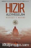 Hızır Aleyhisselam & Niyazi-i Mısri