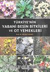 Türkiye'nin Yabani Besin Bitkileri ve Ot Yemekleri