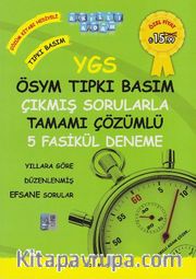 YGS ÖSYM Tıpkı Basım Çıkmış Sorularla 5 Fasikül Deneme