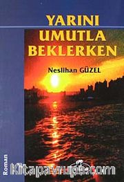 Yarını Umutla Beklerken