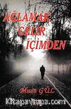 Ağlamak Gelir İçimden