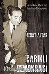 Çarıklı Demokrasi & Demokrat Parti'nin İktidar Mücadelesi