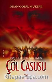 Çöl Casusu <br /> Kızıl Ülkede Büyük Oyun