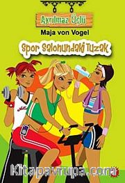 Spor Salonundaki Tuzak / Ayrılmaz Üçlü -4