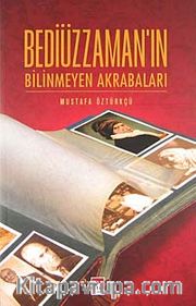 Bediüzzaman'ın Bilinmeyen Akrabaları