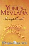 Anadolu'nun Sönmeyen Işıkları Yunus ve Mevlana